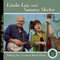 Linda Lay and Sammy Shelor - Taking The Crooked Road Home