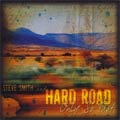Steve Smith and Hard Road - Only So Fast