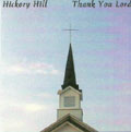 Hickory Hill - Thank You Lord